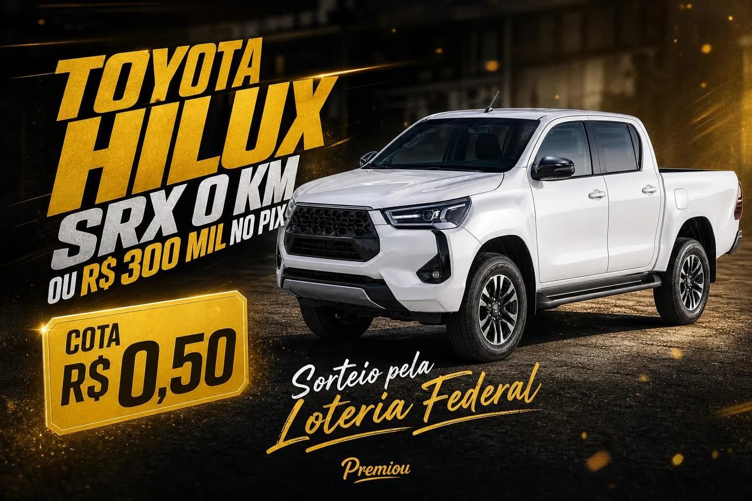 Toyota Hilux SRX 0 km ou R$ 300 mil no PIX